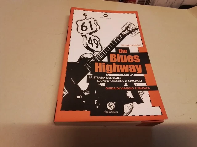 R. KNIGHT, THE BLUES HIGHWAY, LA STRADA DEL BLUES, 2007, 21g24