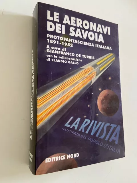 Le Aeronavi Dei Savoia Protofantascienza Italiana 1891 -1952 E. Nord 2001 A8 Xyz