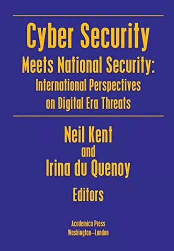 Neil Kent Irina du Quenoy Cyber Security Meets National Security (Relié)