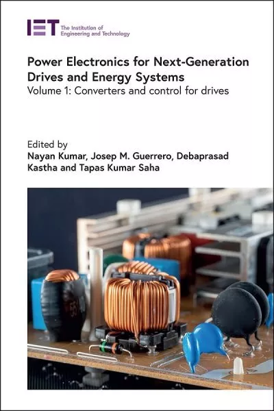 Power Electronics for Next-generation Drives and Energy Systems : Converters ...