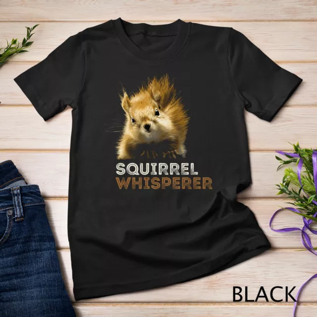 SQUIRREL WHISPERER CUTE FUNNY SQUIRREL LOVER Unisex T-shirt