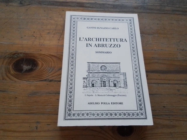 Gavini Ignazio Carlo, L'architettura i in Abruzzo, Adelmo Polla ed, 10s23