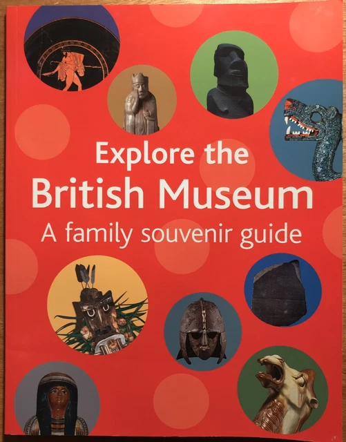 EXPLORE THE BRITISH Museum: A Family Souvenir Guide By Richard Woff ...