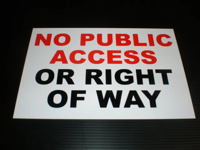 No Public Access Or Right Of Way Plastic Sign Or Sticker Choice Of Sizes R/B