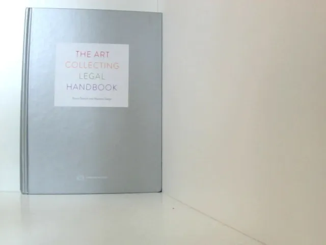 The Art Collecting Legal Handbook: Jurisdictional Comparisons (European Lawyer)