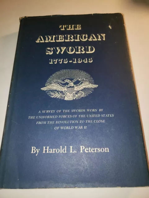 The American Sword  1775-1945 Peterson 1St. Edition 1954 **  Signature**