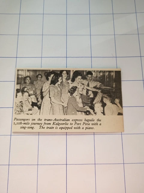 Passengers trans Australian express Kalgoorlie port pirie sing song piano c 1950