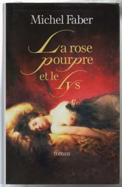 La rose pourpre et le lys|Michel Faber Guillemette De Saint-Aubin|Très bon état