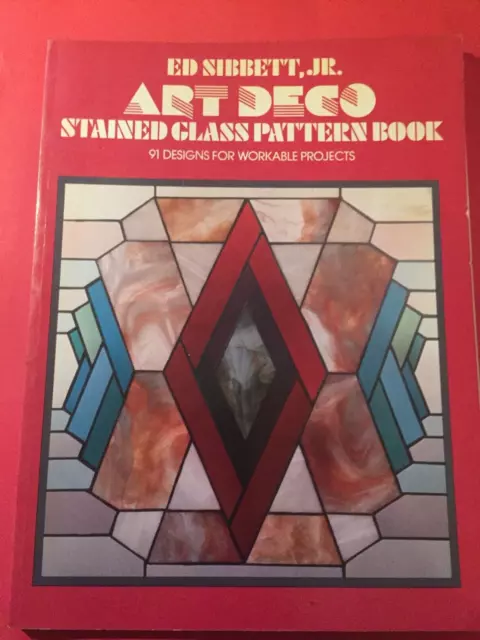Ed Sibbett Art Deco Stained Glass Pattern Book 91 Designs For Workable Projects