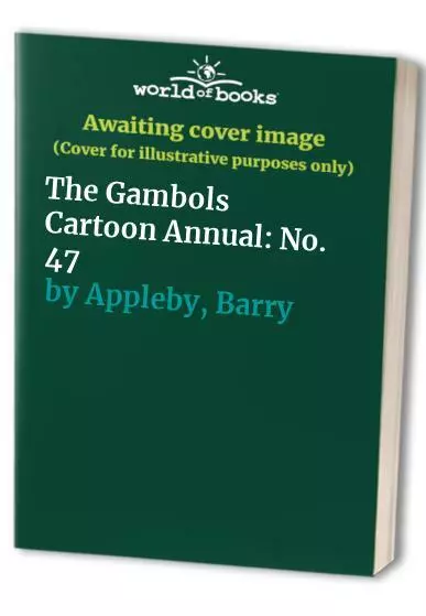 The Gambols Cartoon Annual: No. 47 by Appleby, Barry Hardback Book The Cheap