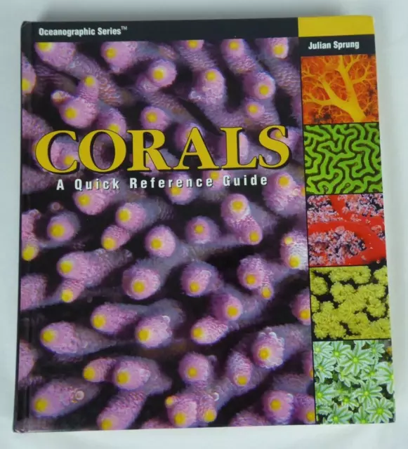 Corals A Quick Reference Guide Julian Sprung 1999 Coral Reef Aquarium Marine