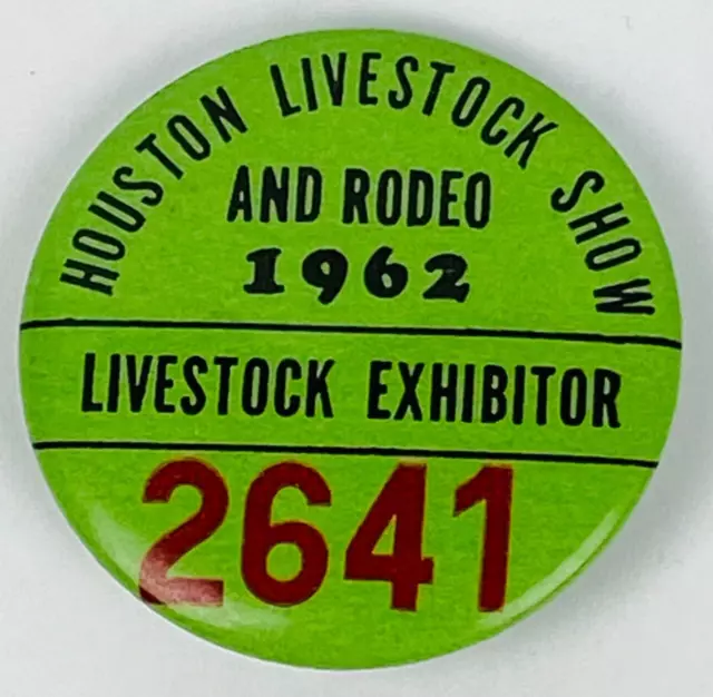 1962 Houston Livestock Show and Rodeo Exhibitor 2641 Pin Button Vintage