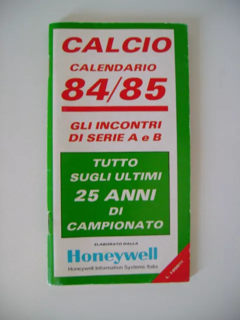 Calendario Campionato italiano di Calcio Serie A e Serie B - 1984/1985 Honeywell