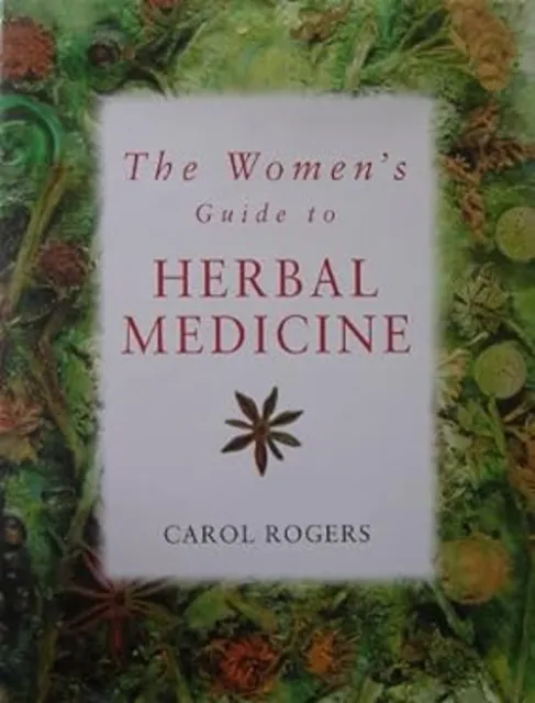 The Femmes Guide Pour Herbal Medicine Couverture Rigide Carol Rogers