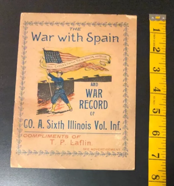 Sixth Illinois Volunteer Infantry Co A War Record History Booklet 1898
