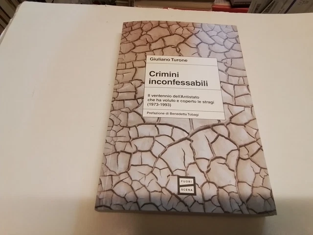 CRIMINI INCONFESSABILI. IL VENTENNIO DELL'ANTISTATO...21n24 CRIMINI INCONFESSABILI. IL VENTENNIO DELL'ANTISTATO...21n24