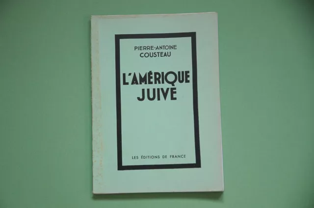 Collaboration Pierre-Antoine Cousteau L'Amérique Juive 1942 réimpression