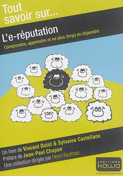 L'E-RÉPUTATION - COMPRENDRE, apprendre et ne plus (trop) en dépendre ...