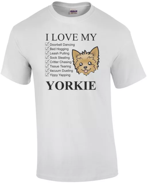 I love my yorkie - yorkie t-shirt