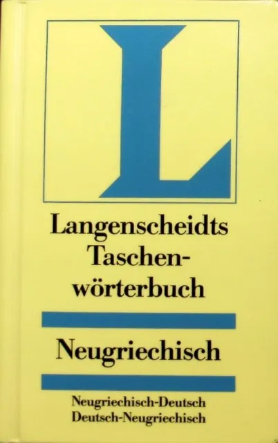 Langenscheidts Taschenwörterbuch der neugriechischen und deutschen Sprache. T. 1