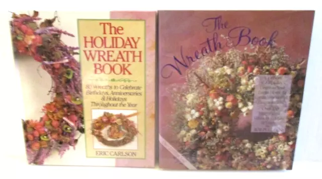 The Holiday Wreath Book / The Wreath Book - Eric Carlson and Rob Pulleyn