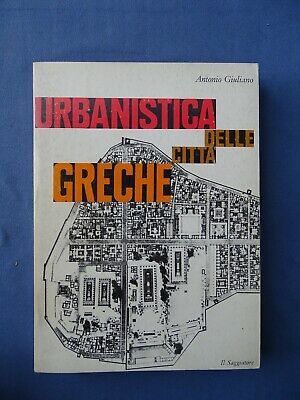 Antonio Giuliano-Urbanistica Delle Citta' Greche-Il Saggiatore 1978-Illustrato