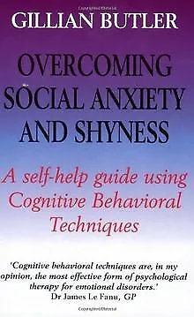 Overcoming Social Anxiety and Shyness: A Self-help Guide... | Buch | Zustand gut