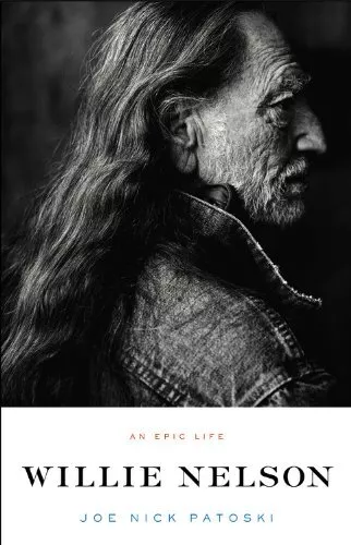 Willie Nelson - An Epic Life,Joe Nick Patoski- 9780316017787