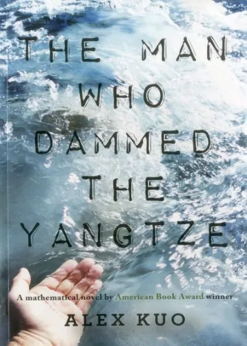 Alex Kuo The Man Who Dammed the Yangtze (Poche)