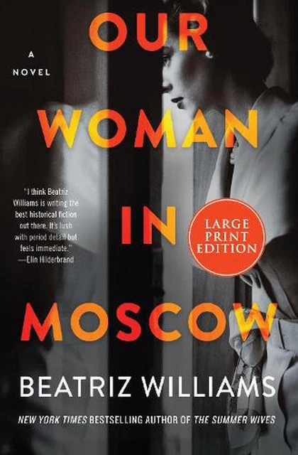 Our Woman in Moscow: A Novel by Beatriz Williams (English) Paperback Book