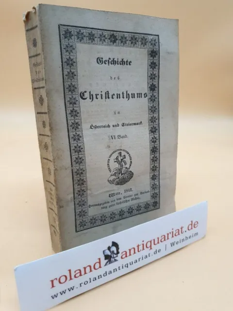 Geschichte des Christenthums in Oesterreich und Steiermark seit der erste 267922