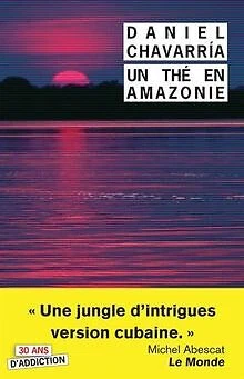 Un thé en Amazonie : Tant pis pour eux ! von Chavar... | Buch | Zustand sehr gut