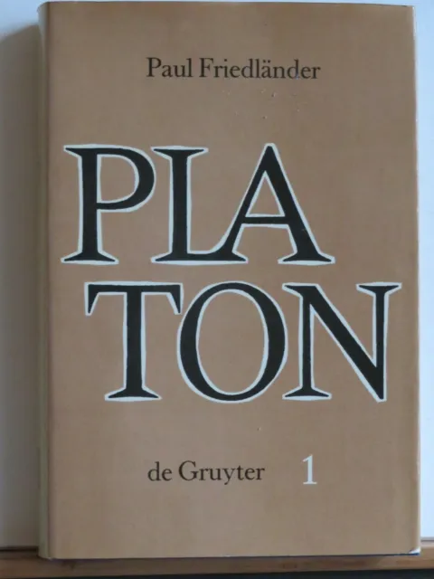 Paul Friedländer: Platon, Band I - Seinswahrheit und Lebenswirklichkeit
