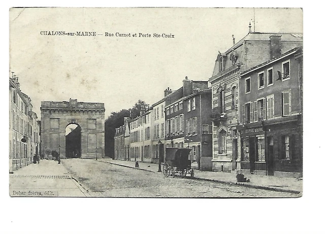 51  Chalons Sur Marne  Rue Carnot Et Porte Ste Croix