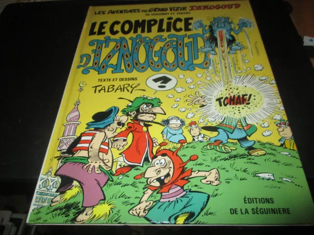 BD "LE COMPLICE D'IZNOGOUD" Tabary / Goscinny - EDITIONS DE LA SEGUINIERE 1985