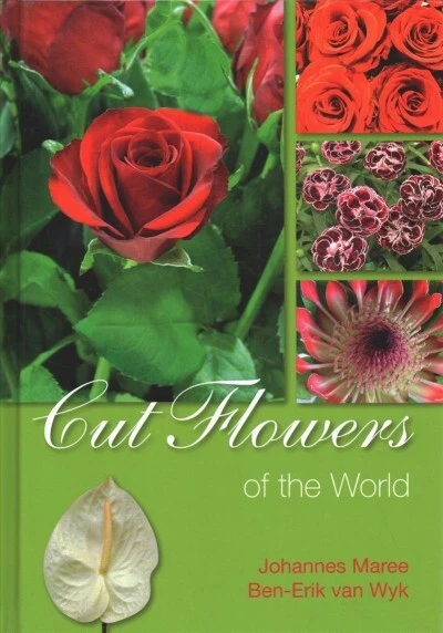 Cut Flowers of the World, Hardcover by Maree, Johannes; Van Wyk, Ben-Erik, Li...
