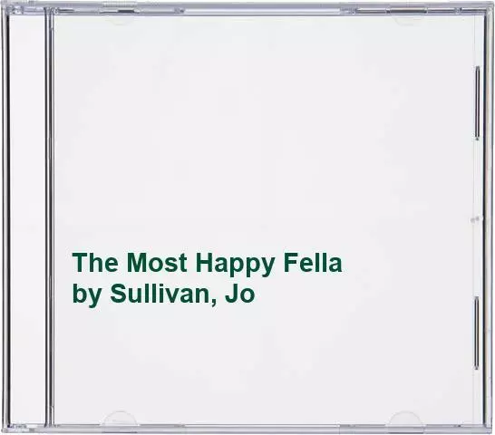 Sullivan, Jo - The Most Happy Fella - Sullivan, Jo CD VWVG The Cheap Fast Free