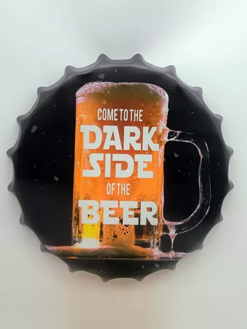 Come to the dark side of the Beer Bottle Cap Tin Sign Man Cave Bar Wall Decor.