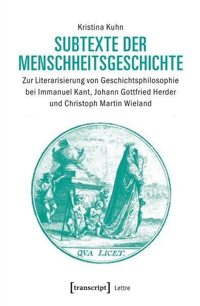 Subtexte der Menschheitsgeschichte Zur Literarisierung von Geschichtsphilosophie
