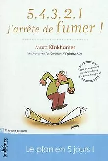 5,4,3,2,1 j'arrête de fumer ! : Le plan en 5 jours ! von... | Buch | Zustand gut