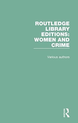 Routledge Library Editions: Women and Crime, Various 9781138187238 New..