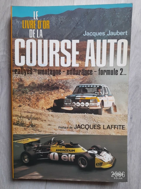 Livre D'or De La Course Auto 1976 - Rallye, Montagne, Endurance, Formule 2