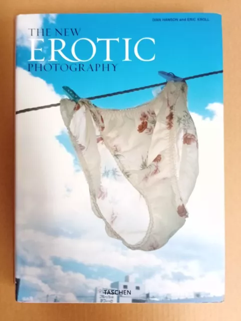 Dian Hanson, Eric Kroll: The New Erotic Photography. Taschen 2009 Aktfotografie