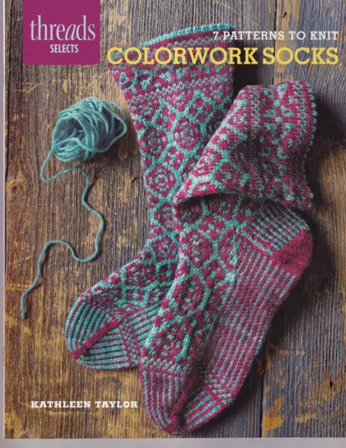 COLORWORK SOCKS: 7 Patterns  by Kathleen Taylor (2012 Staple Bound Pamphlet){G3}