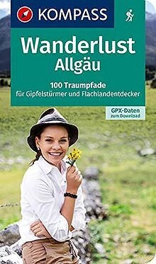 Wanderlust Allgäu: 100 Traumpfade für Gipfelstürmer und ... | Buch | Zustand gut