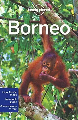 Borneo: Regional Guide (Lonely Planet Country & Re by Daniel Robinson 1741792150