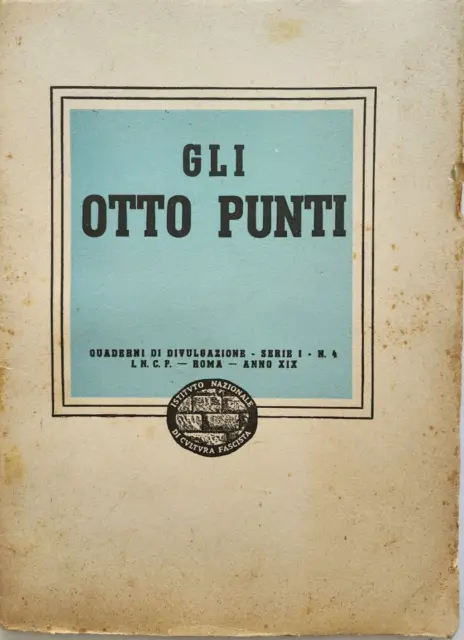 Gli otto punti  Quaderni divulgazione Istituto Nazionale Cultura Fascista 1941