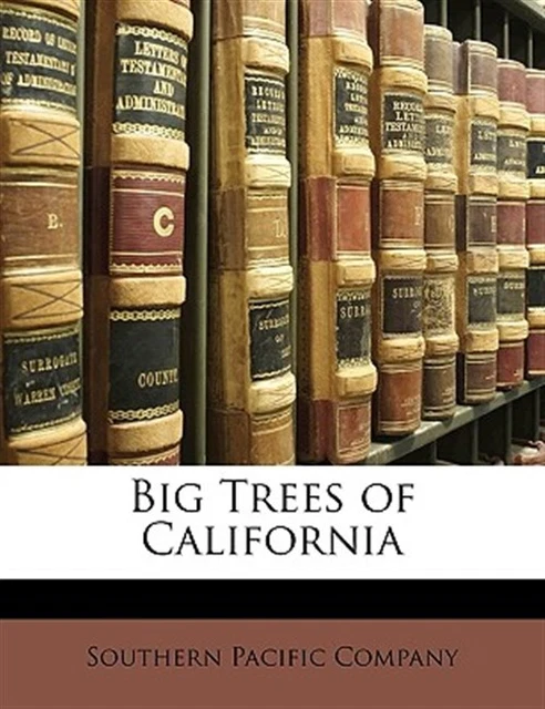 Big Trees Of California by Southern Pacific Com, Southern Pacific Com, Like N...