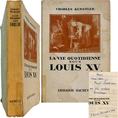 La vie quotidienne au temps de Louis XV 1953 envoi Charles Kunstler à Sentenac
