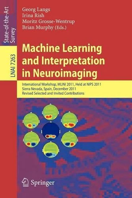MACHINE LEARNING AND Interpretation in Neuroimaging: International ...
